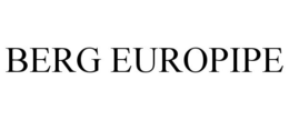 BERG EUROPIPE trademark