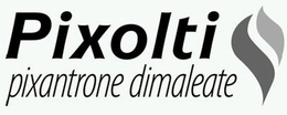 PIXOLTI PIXANTRONE DIMALEATE trademark