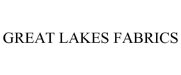 GREAT LAKES FABRICS trademark