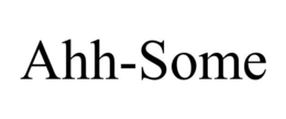 AHH-SOME trademark