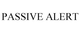 PASSIVE ALERT trademark