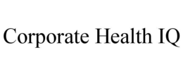 CORPORATE HEALTH IQ trademark