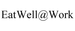 EATWELL@WORK trademark
