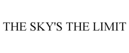 THE SKY'S THE LIMIT trademark
