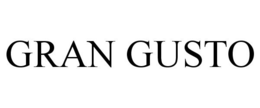 GRAN GUSTO trademark