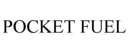 POCKET FUEL trademark