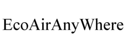 ECOAIRANYWHERE trademark
