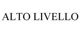 ALTO LIVELLO trademark