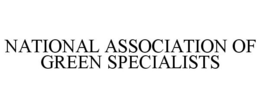 NATIONAL ASSOCIATION OF GREEN SPECIALISTS trademark