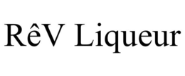 RÊV LIQUEUR trademark