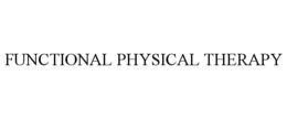 FUNCTIONAL PHYSICAL THERAPY trademark