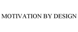 MOTIVATION BY DESIGN trademark