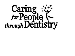 CARING FOR PEOPLE THROUGH DENTISTRY trademark