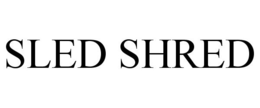 SLED SHRED trademark