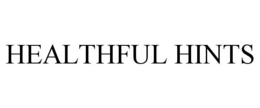 HEALTHFUL HINTS trademark