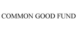 COMMON GOOD FUND trademark