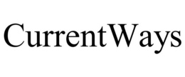 CURRENTWAYS trademark