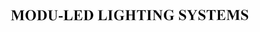 MODU-LED LIGHTING SYSTEM trademark