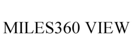 MILES360 VIEW trademark