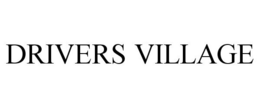DRIVERS VILLAGE trademark