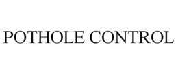 POTHOLE CONTROL trademark