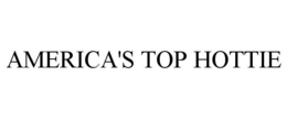 AMERICA'S TOP HOTTIE trademark