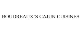BOUDREAUX'S CAJUN CUISINES trademark