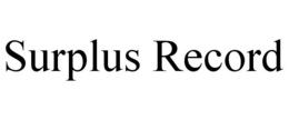 SURPLUS RECORD trademark
