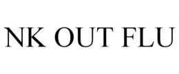 NK OUT FLU trademark