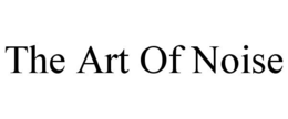 THE ART OF NOISE trademark