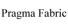 PRAGMA FABRIC trademark