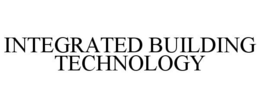 INTEGRATED BUILDING TECHNOLOGY trademark