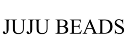 JUJU BEADS trademark