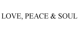 LOVE, PEACE & SOUL trademark