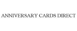 ANNIVERSARY CARDS DIRECT trademark