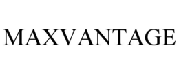 MAXVANTAGE trademark