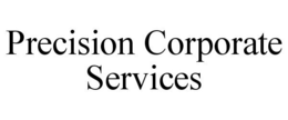 PRECISION CORPORATE SERVICES trademark