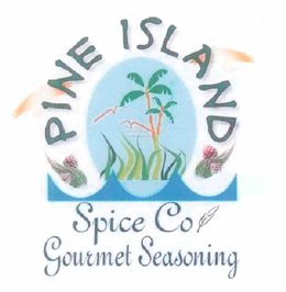 PINE ISLAND SPICE CO GOURMET SEASONING trademark