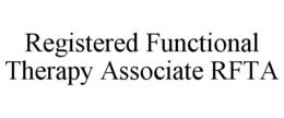 REGISTERED FUNCTIONAL THERAPY ASSOCIATERFTA trademark