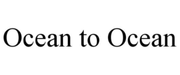 OCEAN TO OCEAN trademark