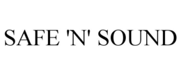 SAFE 'N' SOUND trademark