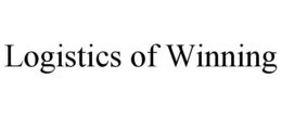 LOGISTICS OF WINNING trademark