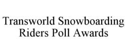 TRANSWORLD SNOWBOARDING RIDERS POLL AWARDS trademark