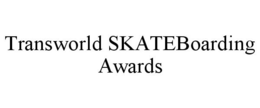 TRANSWORLD SKATEBOARDING AWARDS trademark