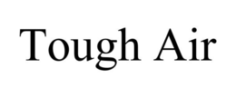TOUGH AIR trademark