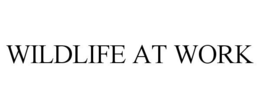 WILDLIFE AT WORK trademark
