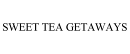 SWEET TEA GETAWAYS trademark