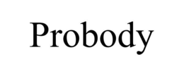 PROBODY trademark