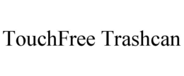 TOUCHFREE TRASHCAN trademark