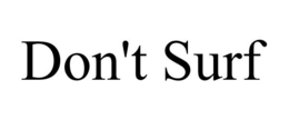DON'T SURF trademark